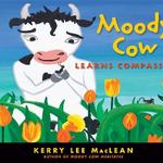 Moody Cow Learns Compassion